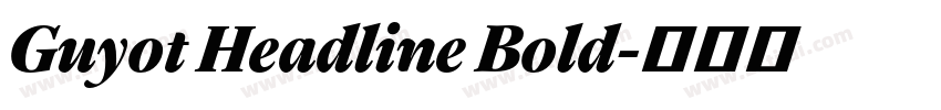 Guyot Headline Bold字体转换 Guyot Headline Bold字体转换